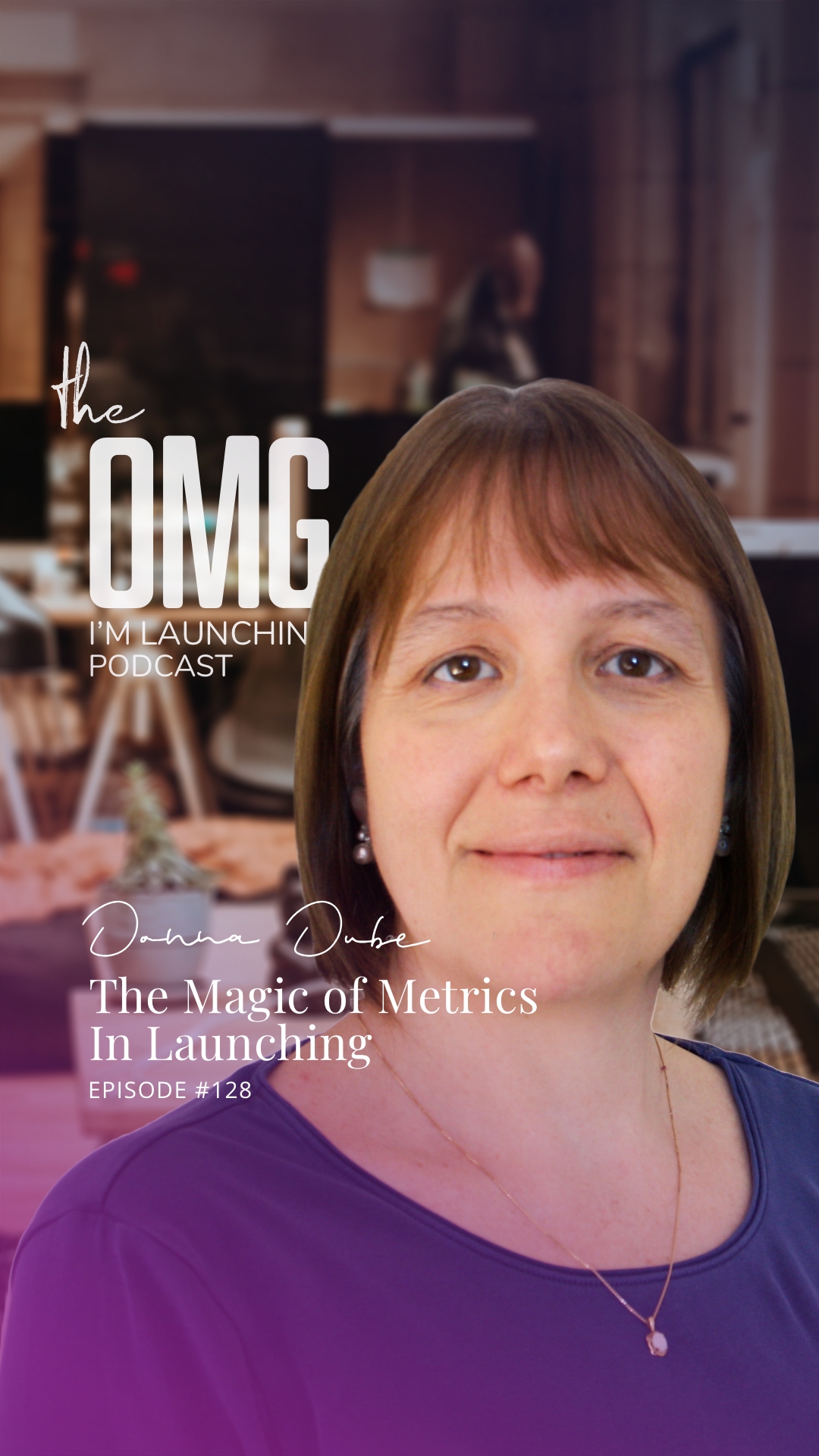 The Magic of Metrics in Launching with Donna Dube